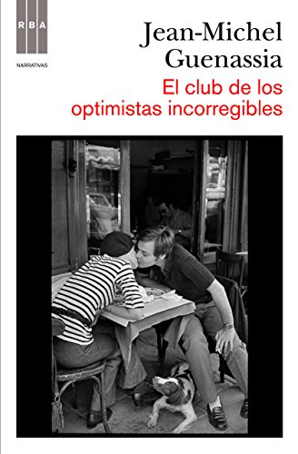 El club de los optimistas incorregibles (NARRATIVAS) (Spanish Edition)