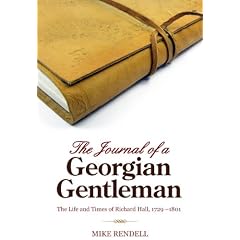The Journal of a Georgian Gentleman: The Life and Times of Richard Hall 1729-1801