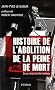 Histoire de l'abolition de la peine de mort : 200 ans de combats