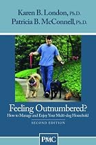 Feeling Outnumbered? How to Manage and Enjoy Your Multi-Dog Household.