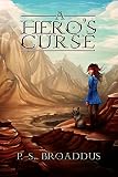 A Hero's Curse (The Unseen Chronicles Book 1)