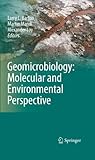 Geomicrobiology : molecular and environmental perspective