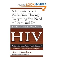 The First Year: HIV: An Essential Guide for the Newly Diagnosed (First Year, The)