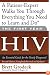 The First Year: HIV: An Essential Guide for the Newly Diagnosed (First Year, The)