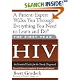 The First Year: HIV: An Essential Guide for the Newly Diagnosed (First Year, The) by Brett Grodeck and Daniel S. Berger