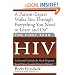 The First Year: HIV: An Essential Guide for the Newly Diagnosed (First Year, The)