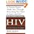 The First Year: HIV: An Essential Guide for the Newly Diagnosed (First Year, The)