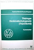 Th&uuml;ringer Denkmalschutzgesetz (Th&uuml;rDSchG): Kommentar - Frank Fechner, Dieter J Martin, Eberhard Paulus, Stefan Winghart