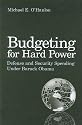 Budgeting for Hard Power: Defense and Security Spending Under Barack Obama