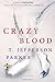 Crazy Blood: A Novel
