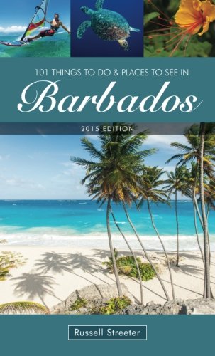 101 Things To Do and Places To See in Barbados