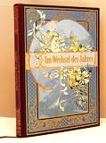 Im Wechsel des Jahres - Die vier Jahreszeiten in Liedern, Gedichten und Erz&auml;hlungen aus alter Zeit. - Wilhelm ; et.al. M&uuml;ller