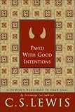 Paved with Good Intentions: A Demon's Road Map to Your Soul