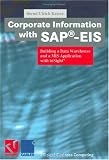 Review Academic Press  / Corporate Information With Sap-Eis: Building a Data Warehouse and a Mis - Application With in Sight (Efficient Business-computing)