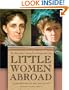 Little Women Abroad: The Alcott Sisters' Letters from Europe, 1870-1871