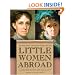 Little Women Abroad: The Alcott Sisters' Letters from Europe, 1870-1871