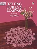 Tatting Doilies and Edgings (Dover Knitting, Crochet, Tatting, Lace) 画像