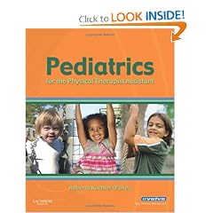 Pediatrics for the Physical Therapist Assistant by Roberta Kuchler O'Shea