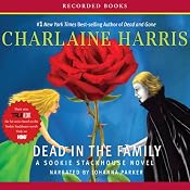 Dead In the Family: Sookie Stackhouse Southern Vampire Mystery #10 | [Charlaine Harris]