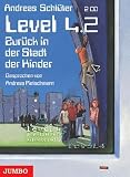 Level 4.2 - Zur&uuml;ck in die Stadt der Kinder - CDs - Andreas Schl&uuml;ter