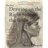 The New Drawing on the Right Side of the Brain ~ Betty Edwards