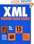 XML Weekend Crash Course (with CD-ROM)