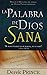 La Palabra de Dios sana (Spanish Edition)