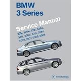 BMW 3 Series (E90, E91, E92, E93) Service Manual: 2006, 2007, 2008, 2009: 325i, 325xi, 328i, 328xi, 330i, 330xi, 335i, 335xi