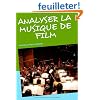 Analyser la musique de film : M�thodes, pratiques, p�dagogie