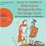 H&ouml;rbuch Eine kurze Weltgeschichte für junge Leser: Von den Anfängen bis zum Mittelalter