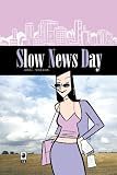 Slow News Day
