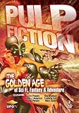 Pulp-Fiction-The-Golden-Age-of-Sci-Fi-Fantasy-Adventure-aka-The-Golden-Age-of-Storytelling