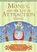 Money, and the Law of Attraction Cards: A 60-Card Deck, plus Dear Friends card