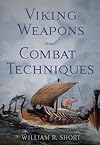 Viking Weapons and Combat Techniques