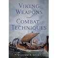 Viking Weapons and Combat Techniques