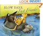 Slow Days, Fast Friends