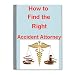 How to Find the Right Accident Attorney