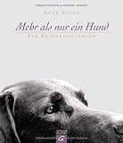 Mehr als nur ein Hund: Ein Erinnerungsbuch