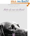 Mehr als nur ein Hund: Ein Erinnerung...