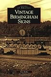 Vintage Birmingham Signs (Images of America: Alabama)