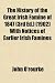 The History of the Great Irish Famine of 1847 (3rd Ed.) (1902) With Notices of Earlier Irish Famines