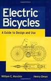 Electric Bicycles: A Guide to Design and Use (IEEE Press Series on Electronics Technology)