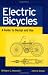 Electric Bicycles: A Guide to Design and Use (IEEE Press Series on Electronics Technology)