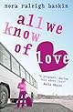 All We Know of Love