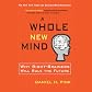 A Whole New Mind: Why Right-Brainers Will Rule the Future (Unabridged)
