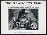 The Playground Trail: The National Park-to-Park Highway. To and Through the National Parks of the West in 1920