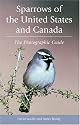 Sparrows of the United States and Canada: The Photographic Guide