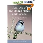 Sparrows of the United States and Canada: The Photographic Guide by  David Beadle and James D. Rising