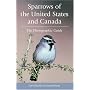 Sparrows of the United States and Canada: The Photographic Guide