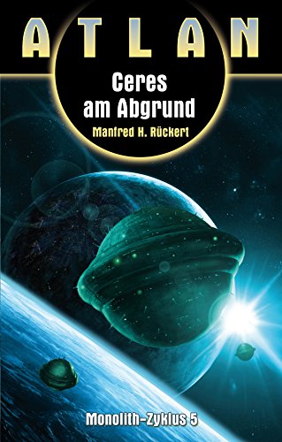 ATLAN Monolith 5: Ceres am Abgrund (German Edition)